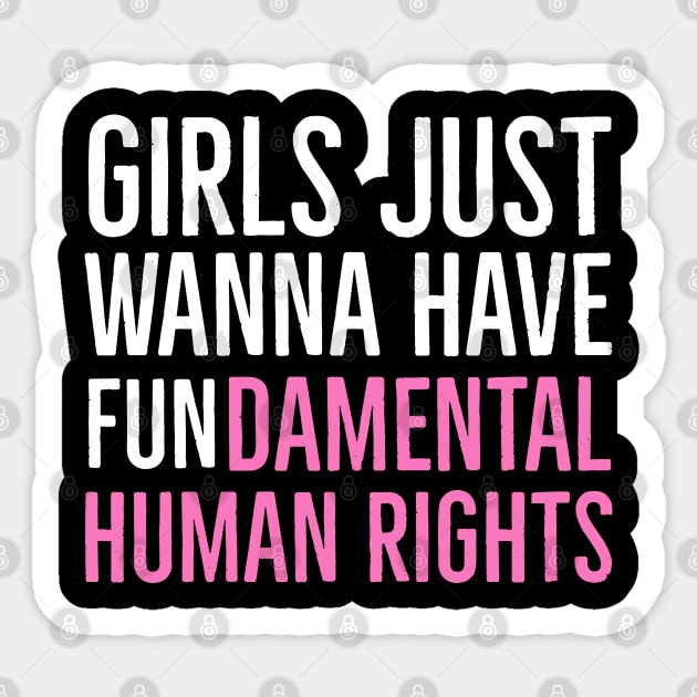 Girls Just Wanna Have Fundamental Human Rights Sticker by Suzhi Q